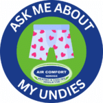 ask me about my undies badge